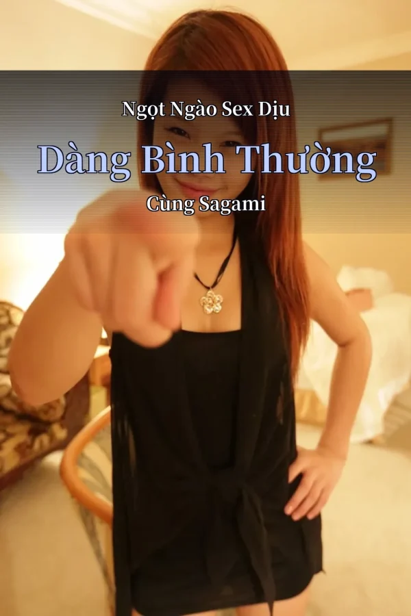 Ngọt Ngào Sex Dịu Dàng Bình Thường Cùng Sagami