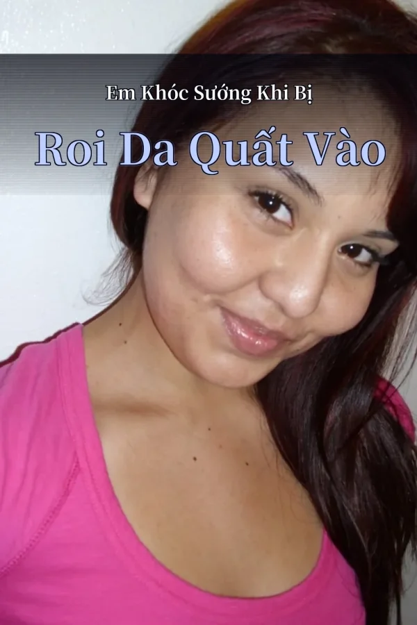 Em Khóc Sướng Khi Bị Roi Da Quất Vào