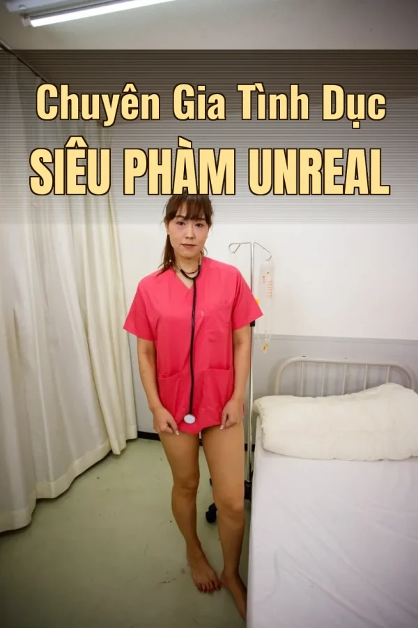 Chuyên Gia Tình Dục Siêu Phàm Unreal