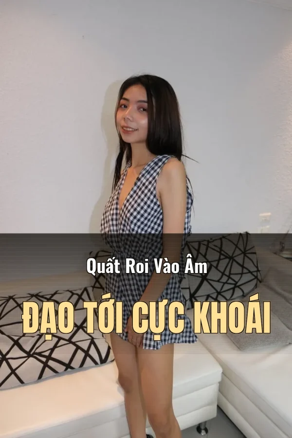 Quất Roi Vào Âm Đạo Tới Cực Khoái