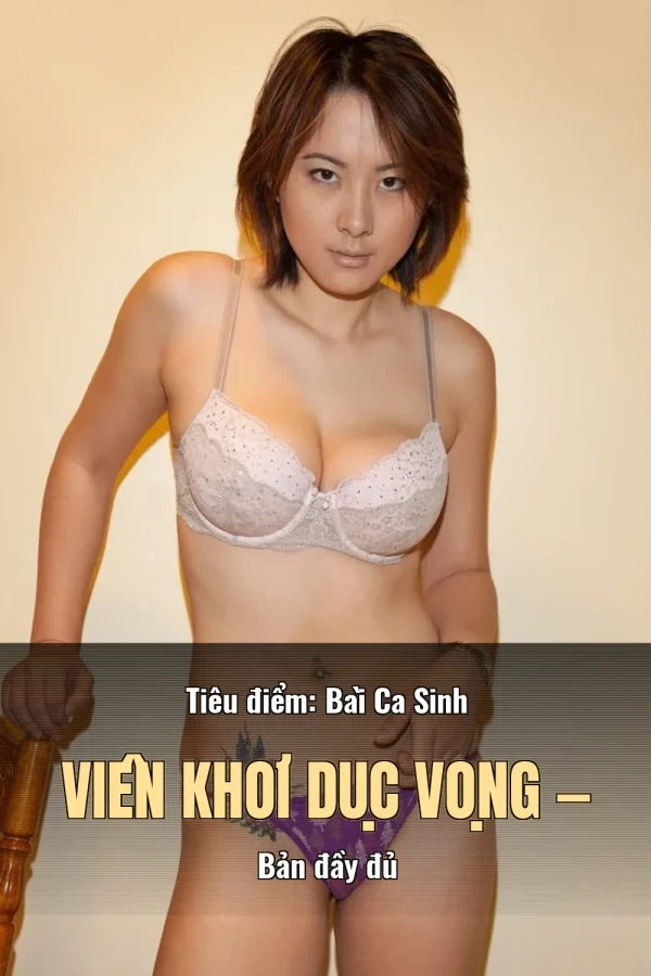 Tiêu điểm: Bài Ca Sinh Viên Khơi Dục Vọng — Bản đầy đủ