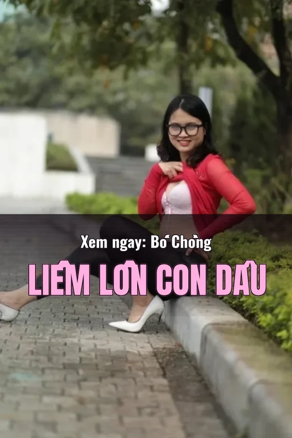 Xem ngay: Bố Chồng Liếm Lồn Con Dâu