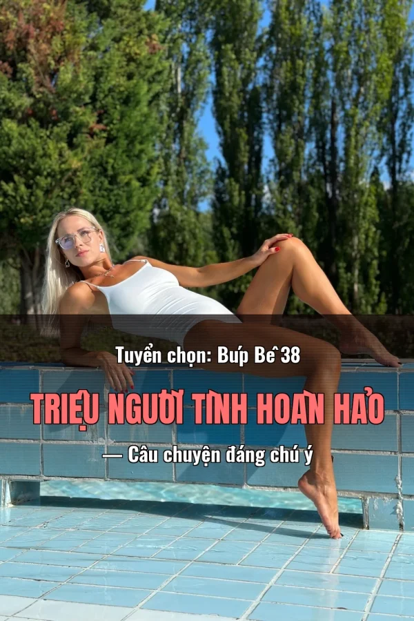 Tuyển chọn: Búp Bê 38 Triệu Người Tình Hoàn Hảo — Câu chuyện đáng chú ý