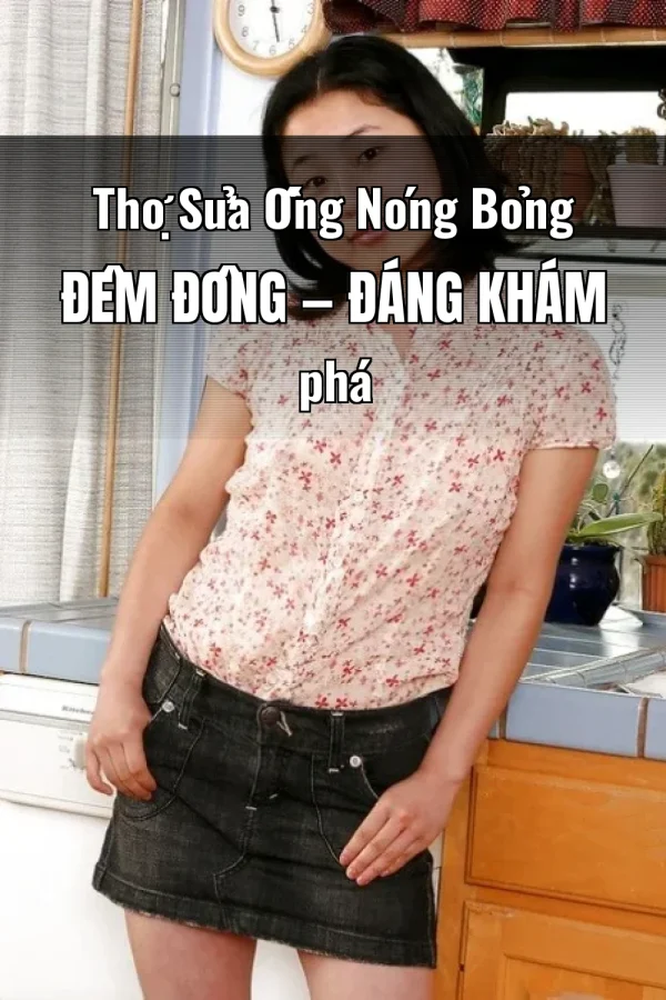 Thợ Sửa Ống Nóng Bỏng Đêm Đông — Đáng khám phá