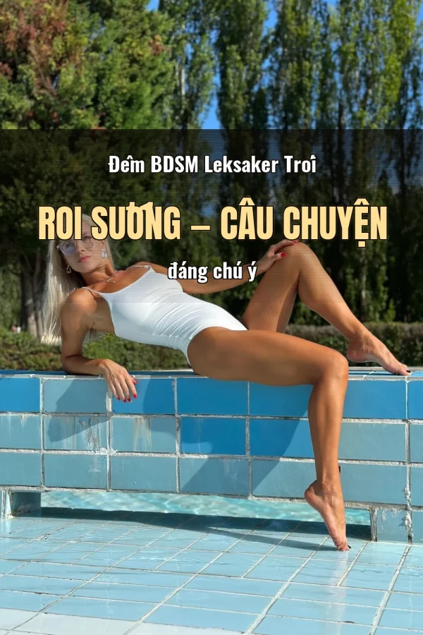 Đêm BDSM Leksaker Trói Roi Sướng — Câu chuyện đáng chú ý