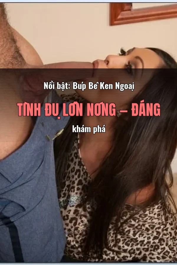 Nổi bật: Búp Bê Ken Ngoại Tình Đụ Lồn Nóng — Đáng khám phá