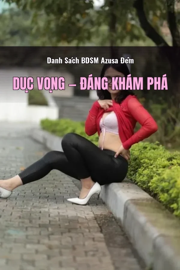 Danh Sách BDSM Azusa Đêm Dục Vọng — Đáng khám phá