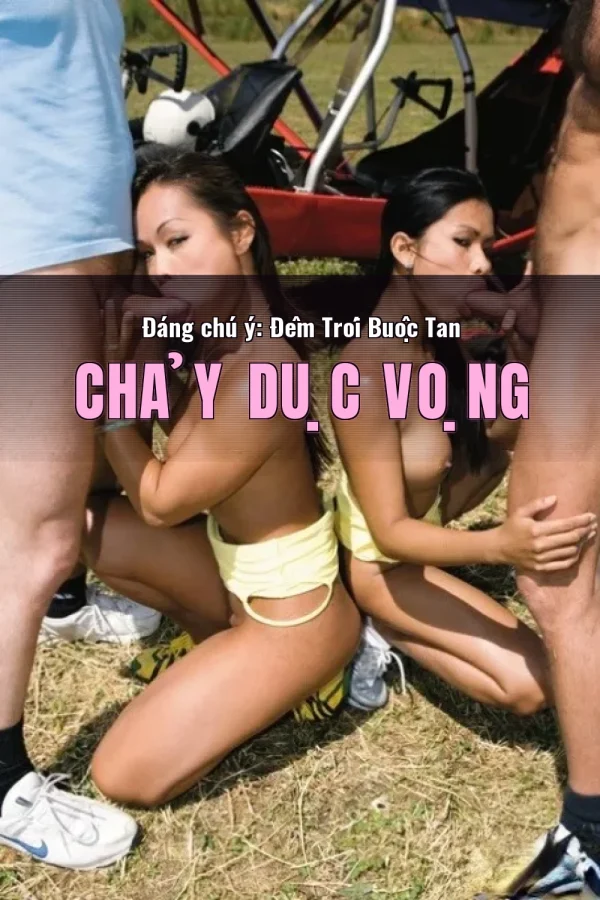 Đáng chú ý: Đêm Trói Buộc Tan Chảy Dục Vọng