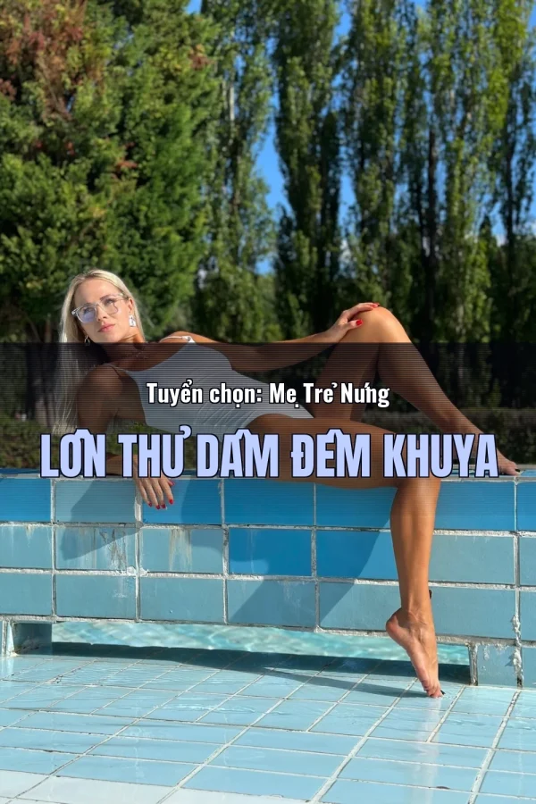 Tuyển chọn: Mẹ Trẻ Nứng Lồn Thủ Dâm Đêm Khuya