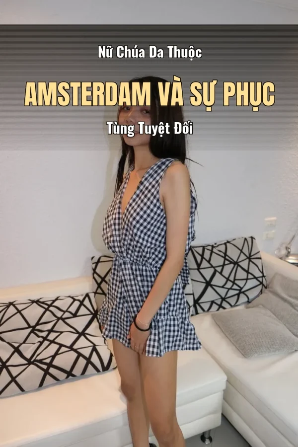 Nữ Chúa Da Thuộc Amsterdam Và Sự Phục Tùng Tuyệt Đối