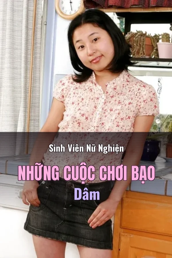 Sinh Viên Nữ Nghiện Những Cuộc Chơi Bạo Dâm