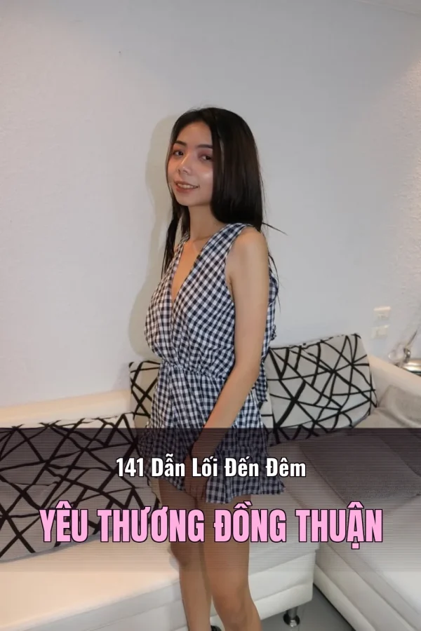 141 Dẫn Lối Đến Đêm Yêu Thương Đồng Thuận