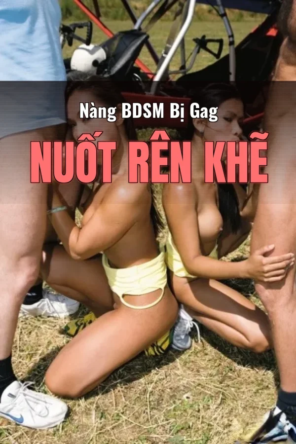 Nàng BDSM Bị Gag Nuốt Rên Khẽ