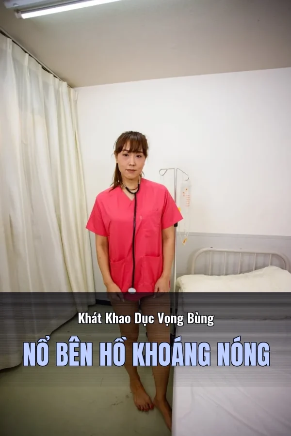 Khát Khao Dục Vọng Bùng Nổ Bên Hồ Khoáng Nóng