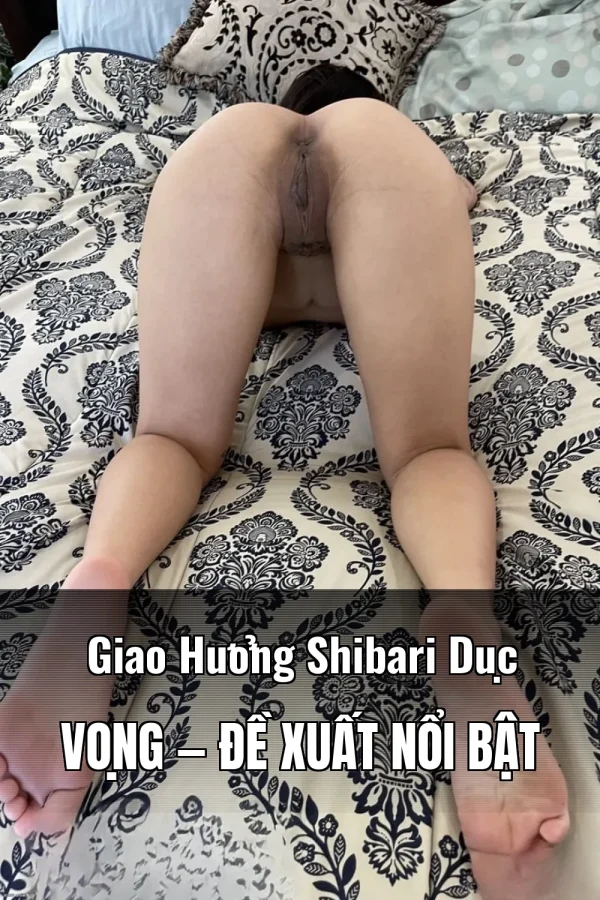 Giao Hưởng Shibari Dục Vọng — Đề xuất nổi bật
